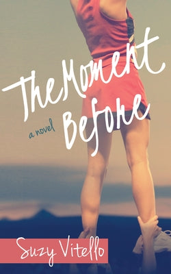 The Moment Before by Vitello, Suzy
