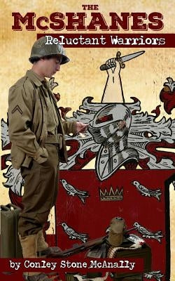 The McShanes: Reluctant Warriors by Andrews, Richard