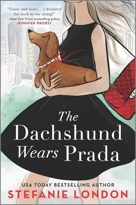 The Dachshund Wears Prada: A ROM Com by London, Stefanie