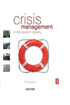 Crisis Management in the Tourism Industry by Glaesser, Dirk
