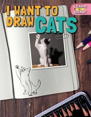 I Want to Draw Cats by Bates, Cyril