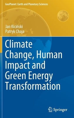 Climate Change, Human Impact and Green Energy Transformation by Kiciński, Jan