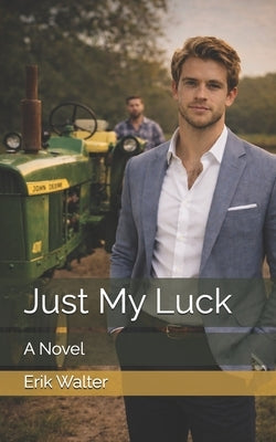 Just My Luck by Walter, Erik M.