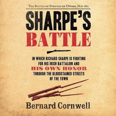 Sharpe's Battle: The Battle of Fuentes de Onoro, May 1811 by Cornwell, Bernard