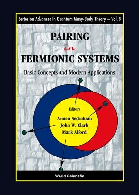 Pairing in Fermionic Systems: Basic Concepts and Modern Applications by Sedrakian, Armen