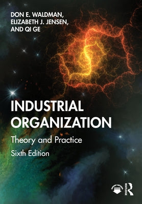 Industrial Organization: Theory and Practice by Waldman, Don E.