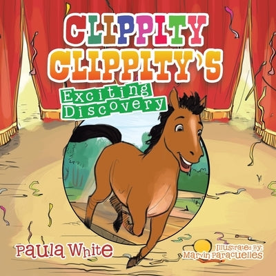 Clippity Clippity's Exciting Discovery by Paracuelles, Marvin