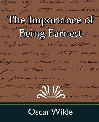 The Importance of Being Earnest by Wilde, Oscar