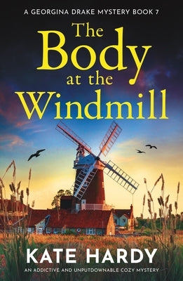 The Body at the Windmill: An Addictive and Unputdownable Cozy Mystery by Brooks, Pamela