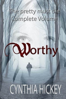 Worthy by Hickey, Cynthia