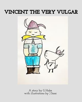 Vincent the Very Vulgar by Sassi, J.