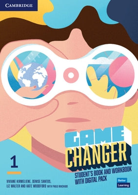 Game Changer Level 1 Student's Book and Workbook with Digital Pack by Kirmeliene, Viviane