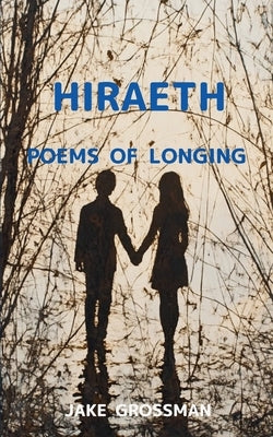 Hiraeth by Grossman, Jake
