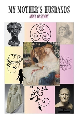 My Mother's Husbands by Gasaway, Anna