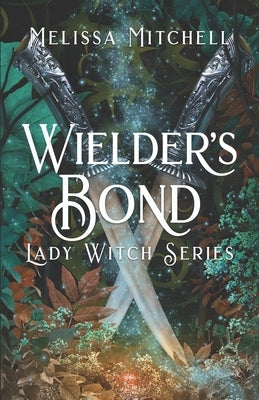 Wielder's Bond by Mitchell, Melissa