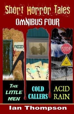 Short Horror Tales - Omnibus 4 by Thompson, Ian
