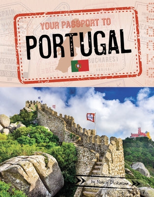 Your Passport to Portugal by Dickmann, Nancy