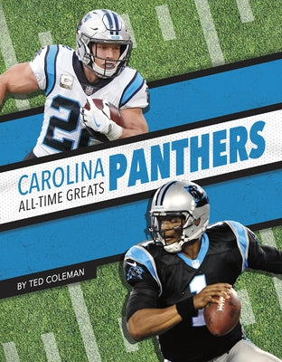 Carolina Panthers All-Time Greats by Coleman, Ted