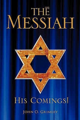 The Messiah by Grimley, John O.