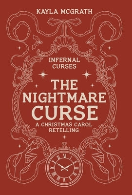The Nightmare Curse: A Christmas Carol Retelling by McGrath, Kayla
