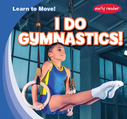 I Do Gymnastics! by Jacobson, Bray