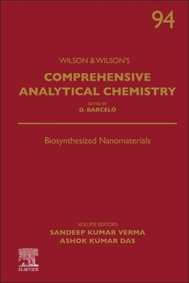 Biosynthesized Nanomaterials: Volume 94 by Verma, Sandeep Kumar