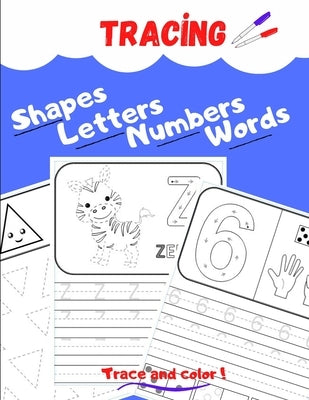 Tracİng: Shapes, Letters, Numbers, Words - Trace and color - Practice workbook for kids - Preschool - Age 3-5 - Writing - Alpha by Editions, Mdh