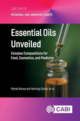 Essential Oils Unveiled by Bunse, Marek