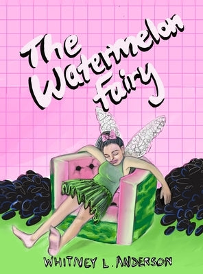 The Watermelon Fairy by Anderson, Whitney L.