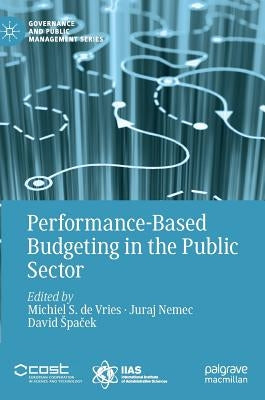 Performance-Based Budgeting in the Public Sector by De Vries, Michiel S.