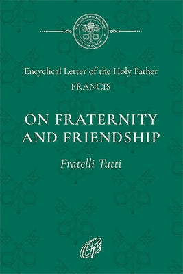 On Fraternity & Social Friendship by Catholic Church