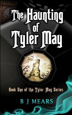 The Haunting of Tyler May: Book One of the Tyler May Series by Field, Edward