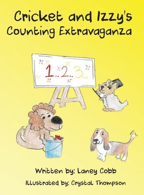 Cricket and Izzy's Counting Extravaganza by Cobb, Laney