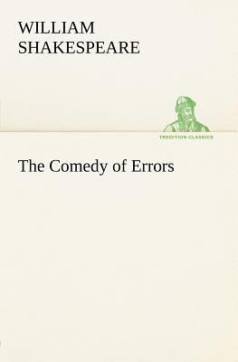 The Comedy of Errors by Shakespeare, William