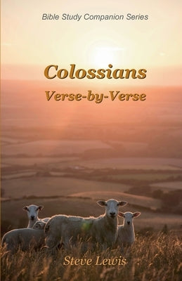 Colossians Verse-by-Verse by Lewis, Steve