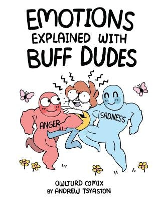 Emotions Explained with Buff Dudes: Owlturd Comix by Tsyaston, Andrew