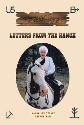 Letters from the Ranch by Tegart, Nancy Lee