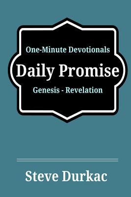 Daily Promise: One-Minute Devotionals by Durkac, Steve
