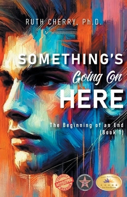 Something's Going on Here: The Beginning of the End (Book 1) by Cherry, Ruth