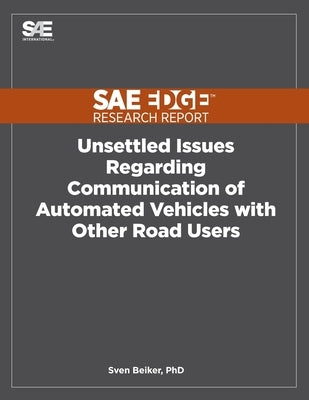 Unsettled Issues Regarding Communication of Automated Vehicles with Other Road Users by Beiker, Sven