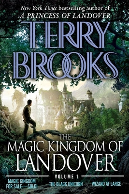 The Magic Kingdom of Landover Volume 1: Magic Kingdom for Sale Sold! - The Black Unicorn - Wizard at Large by Brooks, Terry