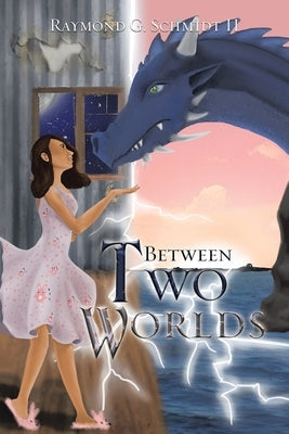 Between Two Worlds by Schmidt, Raymond G., II