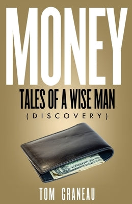 Money Tales of a Wise Man by Graneau, Tom