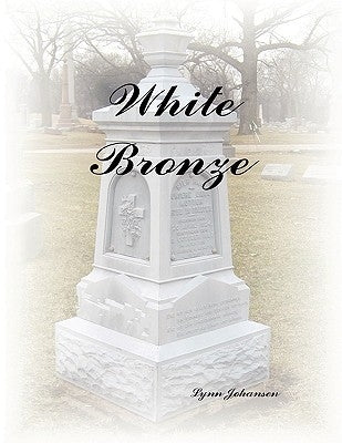 White Bronze by Johansen, Lynn