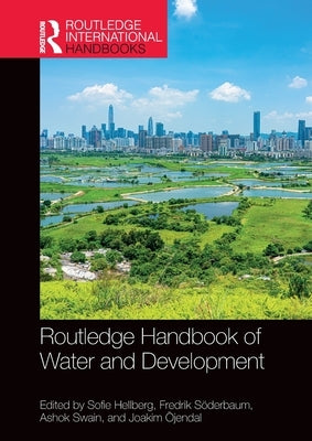 Routledge Handbook of Water and Development by Hellberg, Sofie