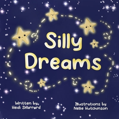 Silly Dreams by Sharrard, Heidi N.