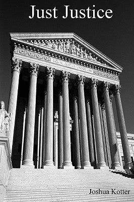 Just Justice by Kotter, Joshua