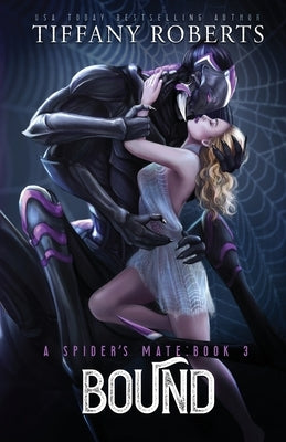Bound (The Spider's Mate #3) by Roberts, Tiffany