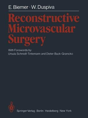 Reconstructive Microvascular Surgery by Biemer, E.