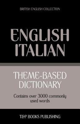 Theme-based dictionary British English-Italian - 3000 words by Taranov, Andrey
